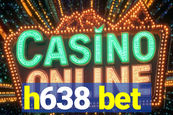 h638 bet